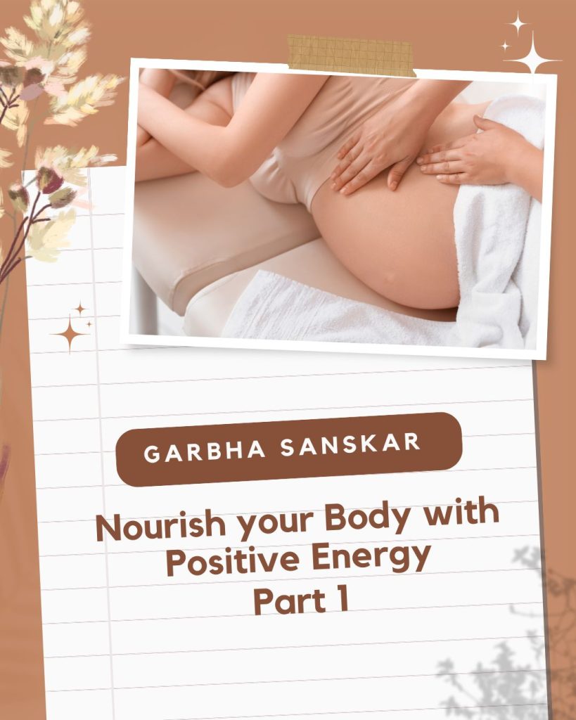 GarbhSanskar – Nourish your Body with Positive Energy