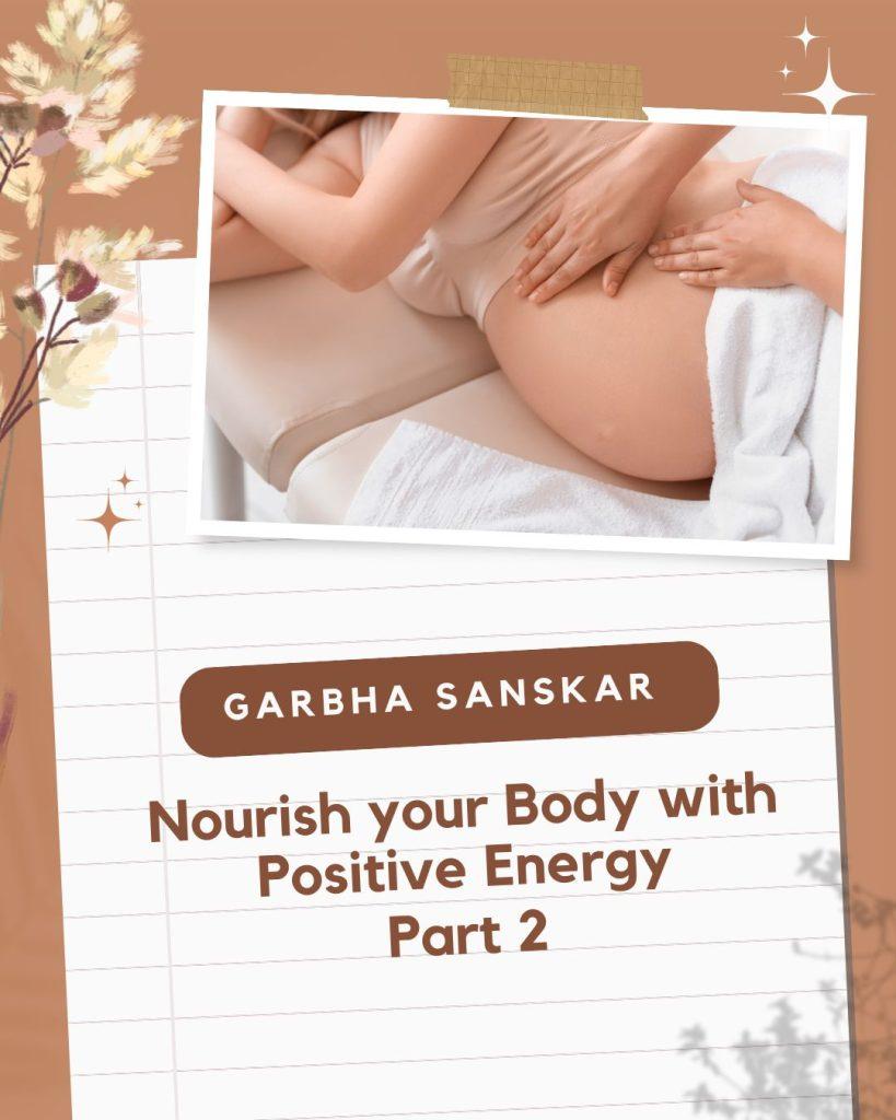 GarbhSanskar – Nourish your Body with Positive Energy – 2